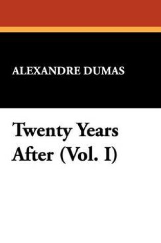 Cover of Twenty Years After (Vol. I)