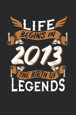 Book cover for Life Begins in 2013 the Birth of Legends