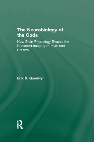 Cover of The Neurobiology of the Gods