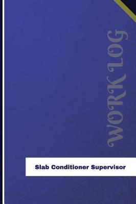 Book cover for Slab Conditioner Supervisor Work Log