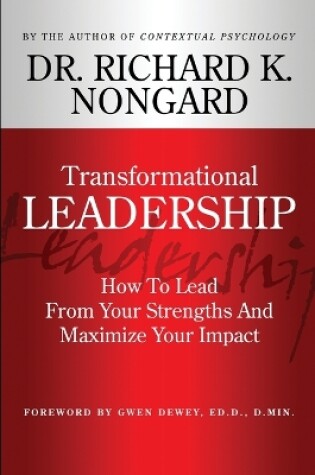 Cover of Transformational Leadership How to Lead from Your Strengths and Maximize Your Impact