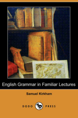 Cover of English Grammar in Familiar Lectures (Dodo Press)