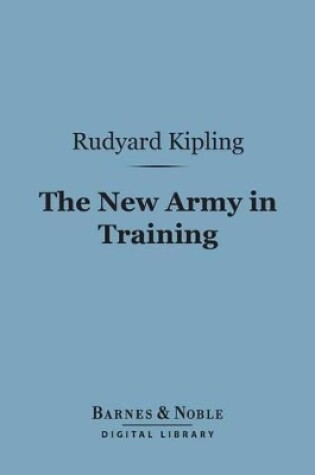 Cover of The New Army in Training (Barnes & Noble Digital Library)