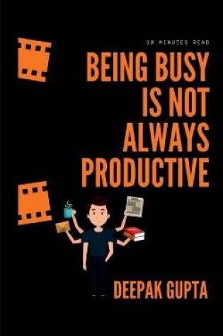 Cover of Being Busy Is Not Always Productive