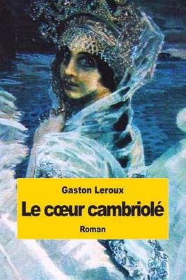 Book cover for Le coeur cambriolé