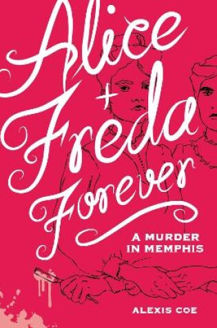 Cover of Alice + Freda Forever