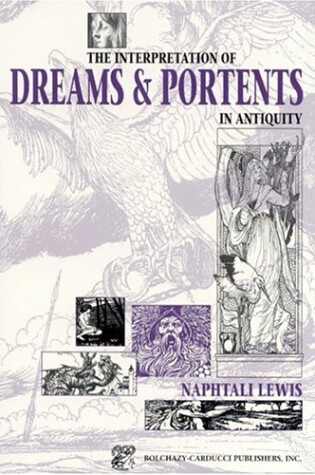 Cover of The Interpretation of Dreams and Portents in Antiquity