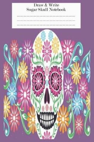 Cover of Draw & Write Sugar Skull Notebook