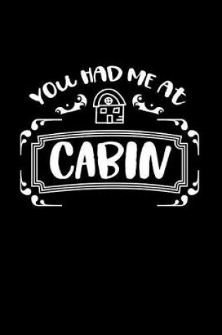 Cover of You Had Me at Cabin