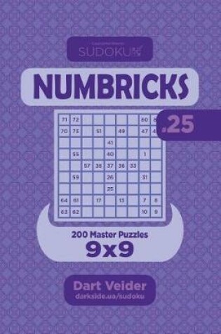 Cover of Sudoku Numbricks - 200 Master Puzzles 9x9 (Volume 25)