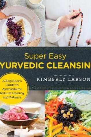 Cover of Super Easy Ayurvedic Cleansing