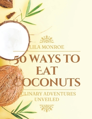 Book cover for 50 Ways to Eat Coconuts
