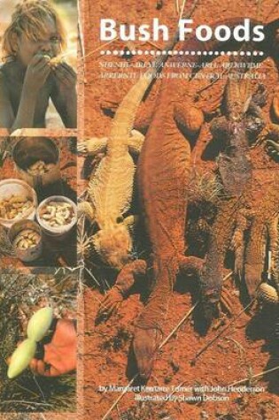 Cover of Bush Foods: Arrernte Foods from Central Australia
