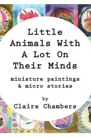 Cover of Little Animals With A Lot On Their Minds