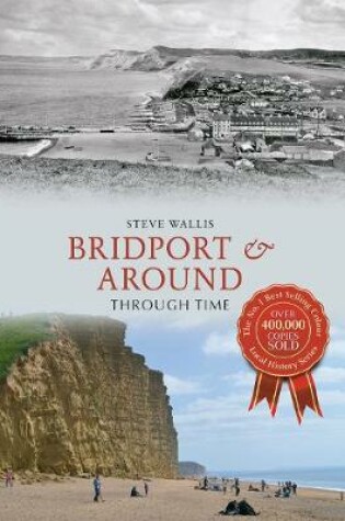 Cover of Bridport & Around Through Time