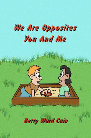 Cover of We Are Opposites You and Me