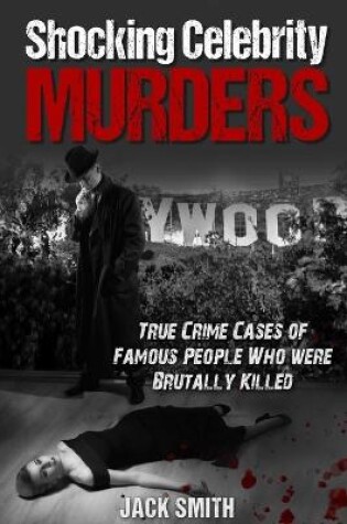 Cover of Shocking Celebrity Murders