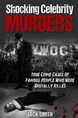 Book cover for Shocking Celebrity Murders