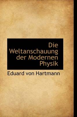 Book cover for Die Weltanschauung Der Modernen Physik