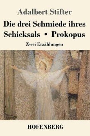 Cover of Die drei Schmiede ihres Schicksals / Prokopus