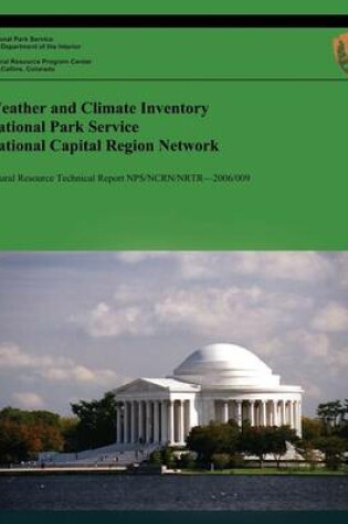 Cover of Weather and Climate Inventory National Park Service National Capital Region Network