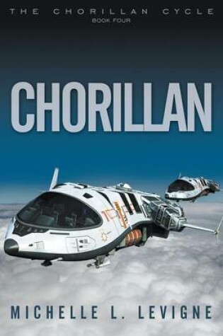 Cover of Chorillan, Bk 4, the Chorillan Cycle