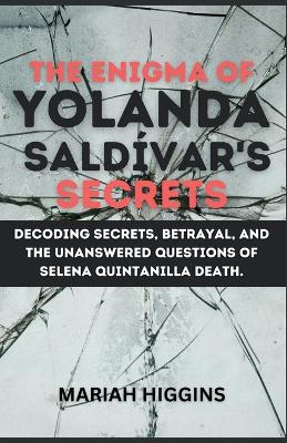 Book cover for The Enigma of Yolanda Saldívar's Secrets