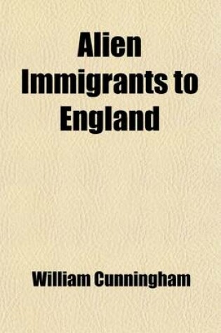 Cover of Alien Immigrants to England