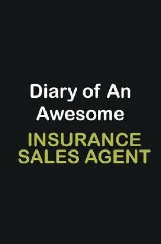 Cover of Diary Of An Awesome Insurance sales agent