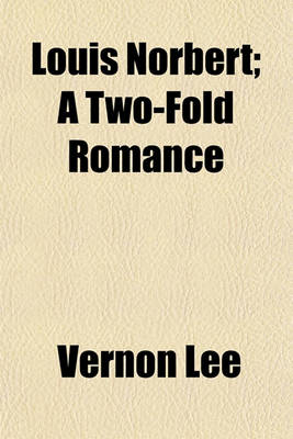 Book cover for Louis Norbert; A Two-Fold Romance
