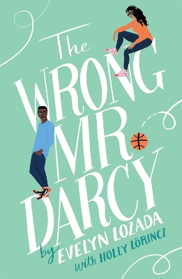The Wrong Mr. Darcy by Evelyn Lozada, Holly Lorincz