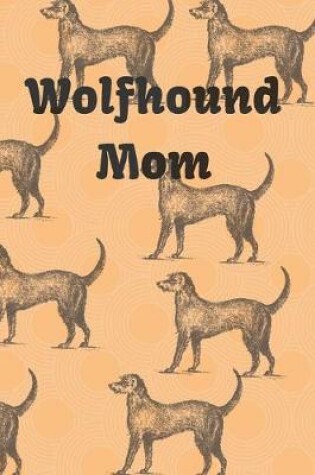 Cover of Wolfhound Mom