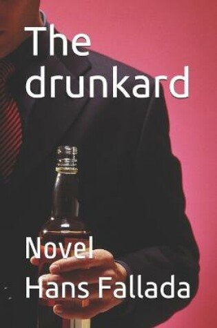 Cover of The drunkard