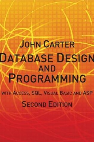 Cover of Database Design and Programming with Access, SQL, Visual Basic and ASP