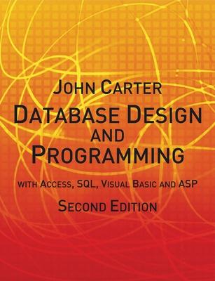 Book cover for Database Design and Programming with Access, SQL, Visual Basic and ASP