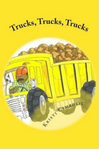 Cover of Trucks, Trucks, Trucks