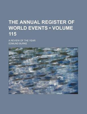 Book cover for The Annual Register of World Events (Volume 115); A Review of the Year