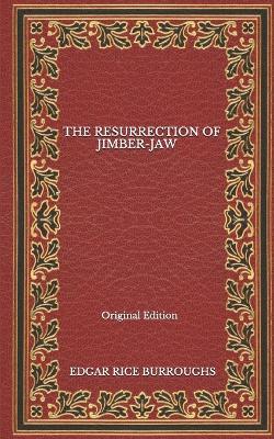 Book cover for The Resurrection Of Jimber-Jaw - Original Edition