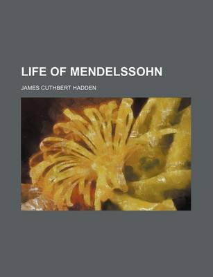 Book cover for Life of Mendelssohn