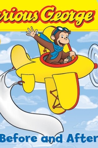 Cover of Curious George Before and After (Lift-the-Flap Board Book)
