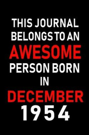Cover of This Journal belongs to an Awesome Person Born in December 1954