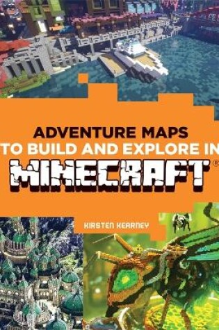 Cover of Adventure Maps to Build and Explore in Minecraft