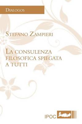 Book cover for La Consulenza Filosofica Spiegata a Tutti
