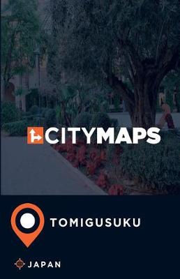 Book cover for City Maps Tomigusuku Japan