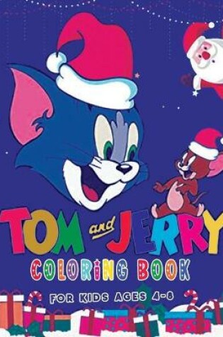 Cover of Tom and Jerry Coloring Book for Kids Ages 4-8
