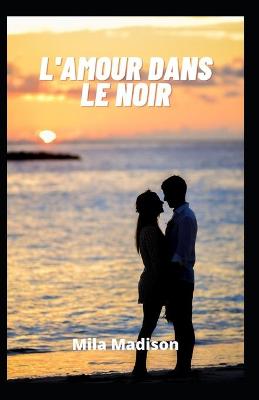Book cover for L'amour dans le noir