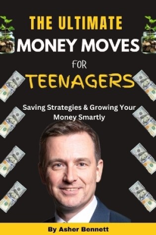 Cover of The Ultimate Money Move for Teenagers