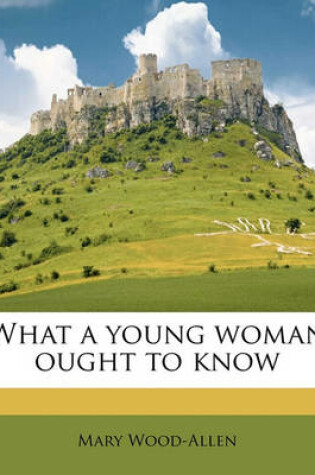 Cover of What a Young Woman Ought to Know