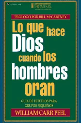 Cover of Lo Que Hace Dios Cuando Hombres Oran