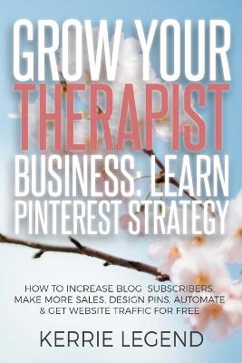 Book cover for Grow Your Therapist Business